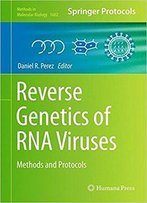 Reverse Genetics Of Rna Viruses: Methods And Protocols
