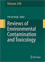 Reviews Of Environmental Contamination And Toxicology Volume 240