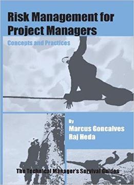 Risk Management For Project Managers: Concepts And Practices