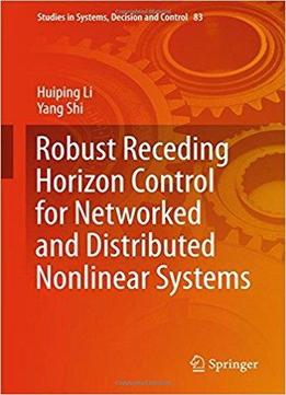 Robust Receding Horizon Control For Networked And Distributed Nonlinear Systems