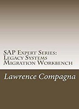 Sap Expert Series: Legacy Systems Migration Workbench