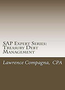 Sap Expert Series: Treasury Debt Management