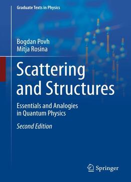 Scattering And Structures: Essentials And Analogies In Quantum Physics, 2nd Edition