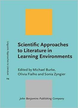 Scientific Approaches To Literature In Learning Environments