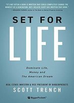 Set For Life: Dominate Life, Money, And The American Dream.