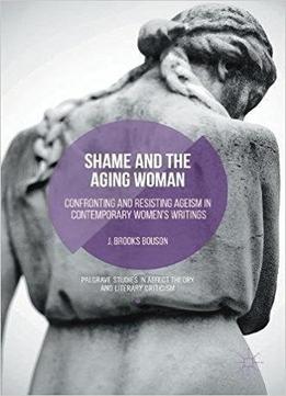 Shame And The Aging Woman