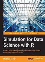 Simulation For Data Science With R