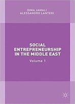 Social Entrepreneurship In The Middle East: Volume 1