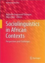 Sociolinguistics In African Contexts: Perspectives And Challenges