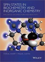 Spin States In Biochemistry And Inorganic Chemistry: Influence On Structure And Reactivity