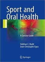 Sport And Oral Health: A Concise Guide