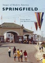 Springfield (Images Of Modern America)