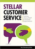 Stellar Customer Service: Training Library Staff To Exceed Expectations
