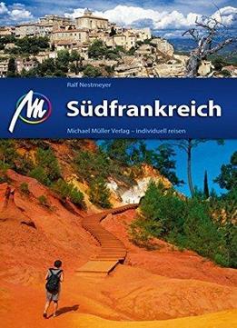 Südfrankreich: Reiseführer Mit Vielen Praktischen Tipps., Auflage: 7