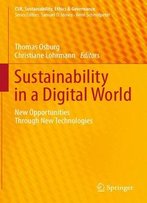 Sustainability In A Digital World: New Opportunities Through New Technologies