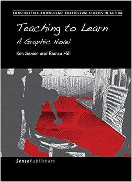 Teaching To Learn: A Graphic Novel