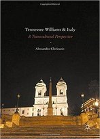 Tennessee Williams And Italy: A Transcultural Perspective