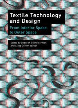 Textile Technology And Design : From Interior Space To Outer Space
