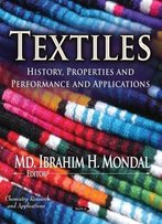 Textiles: History, Properties And Performance And Applications