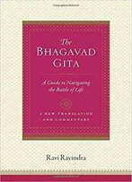 The Bhagavad Gita: A Guide To Navigating The Battle Of Life