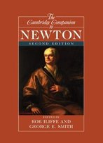 The Cambridge Companion To Newton, 2 Edition