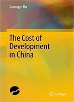 The Cost Of Development In China