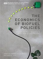 The Economics Of Biofuel Policies: Impacts On Price Volatility In Grain And Oilseed Markets