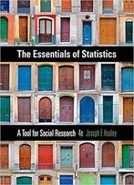 The Essentials Of Statistics: A Tool For Social Research, 4th Edition