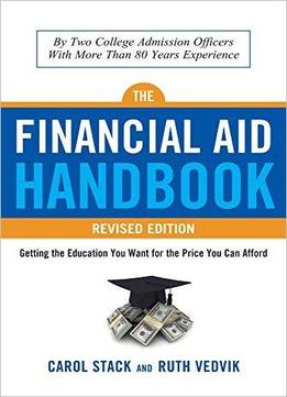 The Financial Aid Handbook: Getting The Education You Want For The Price You Can Afford, 2nd Edition