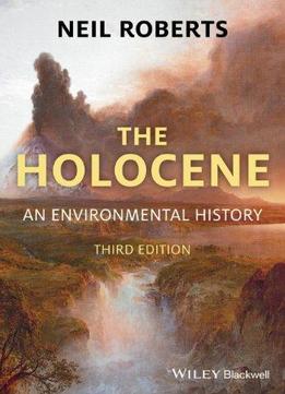 The Holocene: An Environmental History, 3 Edition