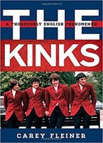 The Kinks: A Thoroughly English Phenomenon