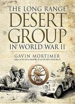 The Long Range Desert Group In World War Ii