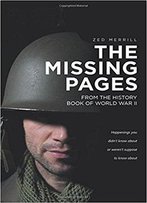 The Missing Pages: From The History Book Of World War Ii