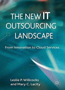 The New It Outsourcing Landscape: From Innovation To Cloud Services