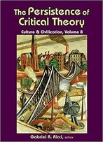 The Persistence Of Critical Theory