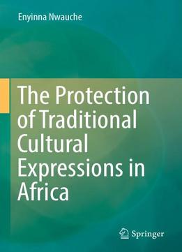 The Protection Of Traditional Cultural Expressions In Africa