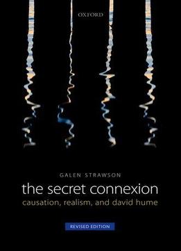 The Secret Connexion: Causation, Realism, And David Hume