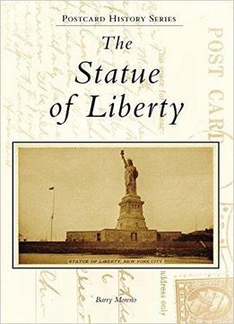 The Statue Of Liberty (postcard History Series)