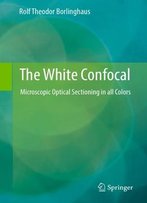 The White Confocal: Microscopic Optical Sectioning In All Colors