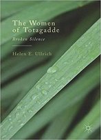 The Women Of Totagadde: Broken Silence