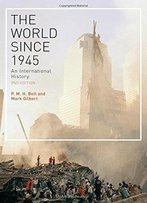 The World Since 1945: An International History, 2nd Edition
