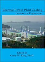 Thermal Power Plant Cooling: Context And Engineering