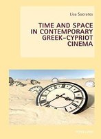 Time And Space In Contemporary Greek-Cypriot Cinema
