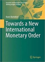 Towards A New International Monetary Order