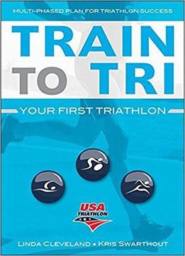 Train To Tri: Your First Triathlon