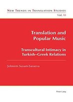 Translation And Popular Music: Transcultural Intimacy In Turkish–Greek Relations