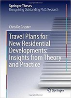 Travel Plans For New Residential Developments: Insights From Theory And Practice