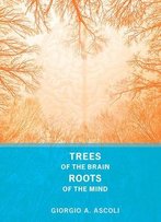 Trees Of The Brain, Roots Of The Mind