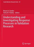 Understanding And Investigating Response Processes In Validation Research