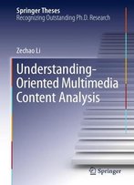 Understanding-Oriented Multimedia Content Analysis